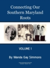 Image for Connecting Our Southern Maryland Roots - Volume 1