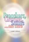 Image for Preachers, Churches, Saints . . . and More