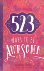 Image for 523 ways to be awesome