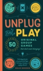Image for Unplug and Play : 50 Original Group Games That Don&#39;t Need Charging