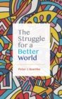Image for The Struggle for a Better World
