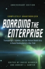 Image for Boarding the Enterprise  : transporters, tribbles, and the Vulcan death grip in Gene Roddenberry&#39;s Star Trek
