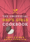 Image for The Unofficial HBO&#39;s Girls Cookbook