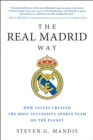 Image for The Real Madrid way: how values created the most successful sports team on the planet