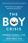 Image for The boy crisis: why our boys are struggling and what we can do about it