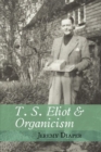 Image for T.S. Eliot and organicism