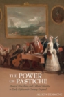 Image for The power of pastiche  : musical miscellany and cultural identity in early eighteenth-century England