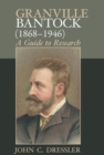 Image for Granville Bantock (1868–1946) : A Guide to Research