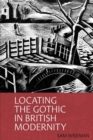 Image for Locating the Gothic in British Modernity