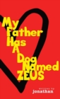 Image for My Father Has A Dog Named Zeus