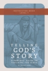 Image for Telling God&#39;s Story, Year One: Meeting Jesus: Instructor Text &amp; Teaching Guide : 0