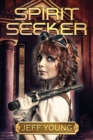 Image for Spirit Seeker : The Kassandra Leyden Adventures