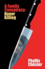 Image for A family conspiracy  : honor killing