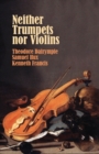 Image for Neither Trumpets Nor Violins
