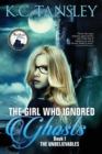 Image for The Girl Who Ignored Ghosts