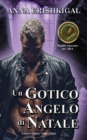 Image for Un Gotico Angelo di Natale (Edizione Italiana) : (Italian Edition)