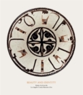 Image for Beauty and identity  : Islamic art from the Los Angeles County Museum of Art