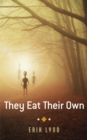 Image for They Eat Their Own