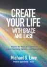 Image for Create Your Life with Grace and Ease