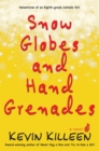 Image for Snow Globes and Hand Grenades : A Novel
