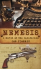 Image for Nemesis  : a novel of Old California