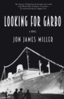 Image for Looking for Garbo  : a novel