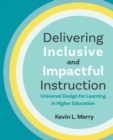 Image for Delivering inclusive and impactful instruction: universal design for learning in higher education