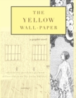 Image for The Yellow Wall-Paper : A Graphic Novel: Unabridged