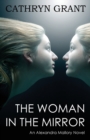 Image for The Woman In the Mirror : (A Psychological Suspense Novel) (Alexandra Mallory Book 1)