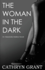 Image for The Woman In the Dark : (A Psychological Suspense Novel) (Alexandra Mallory Book 7)