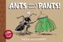 Image for Ants Don&#39;t Wear Pants!