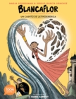 Image for Blancaflor, la heroina con poderes secretos: un cuento de Latinoamerica  : A TOON Graphic