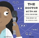 Image for The Doctor with an Eye for Eyes : the Story of Dr. Patricia Bath