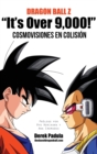 Image for Dragon Ball Z &quot;It&#39;s Over 9,000!&quot; Cosmovisiones en colisi?n