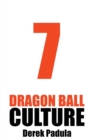 Image for Dragon Ball Culture Volume 7 : Anime