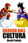 Image for Dragon Ball Cultura Volumen 1: Origen