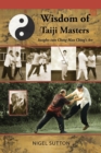 Image for Wisdom of Taiji Masters : Insights Into Cheng Man Ching&#39;s Art