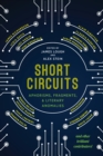 Image for Short Circuits: Aphorisms, Fragments, and Literary Anomalies.