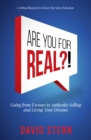 Image for Are You for Real?!: Going from Excuses to Authentic Selling and Living Your Dreams