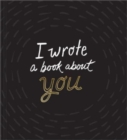 Image for I Wrote a Book about You