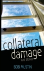 Image for Collateral Damage and Stories