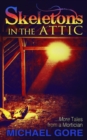 Image for Skeletons In The Attic : More Tales From a Mortician