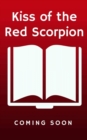 Image for Kiss of the Red Scorpion