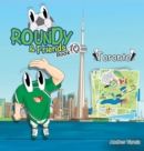 Image for Roundy &amp; Friends - Toronto : Soccertowns Book 10