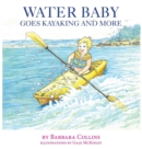 Image for Water Baby Goes Kayaking and More