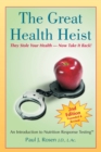 Image for Great Health Heist: An Introduction to Nutrition Response Testing