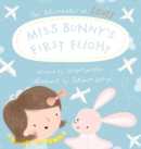 Image for Miss Bunny&#39;s First Flight