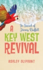 Image for In Search of Jimmy Buffett : A Key West Revival