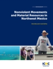 Image for Nonviolent Movements and Material Resources in Northwest Mexico