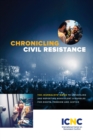 Image for Chronicling Civil Resistance : The Journalists&#39; Guide to Unraveling and Reporting Nonviolent Struggles for Rights, Freedom and Justice